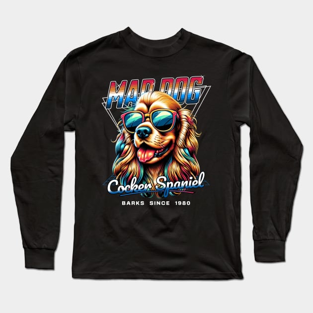 Mad Dog Cocker Spaniel Dog Long Sleeve T-Shirt by Miami Neon Designs